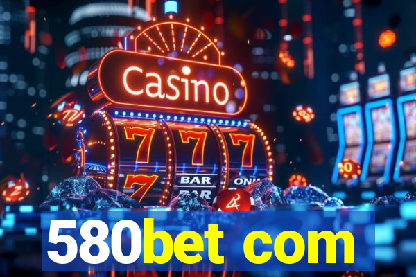 580bet com